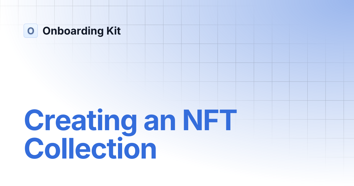 Creating an NFT Collection | Onboarding Kit